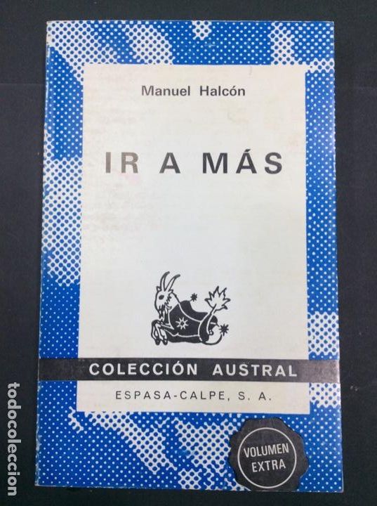Libros: Ir a m&aacute;s. Manuel Halc&oacute;n. Colecci&oacute;n austral n 1522 - Foto 1