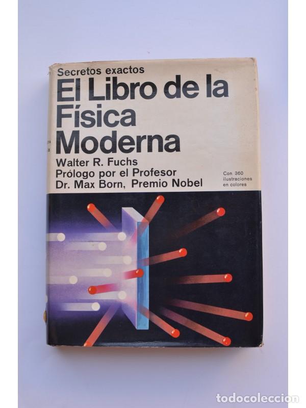 Libros: El libro de la f&iacute;sica moderna - FUCHS, Walter R. - Foto 1