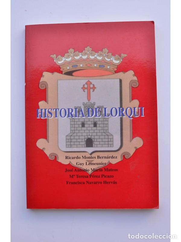 Libros: Historia de Lorqu&iacute; - MONTES BERN&Aacute;RDEZ, Ricardo et al. - Foto 1