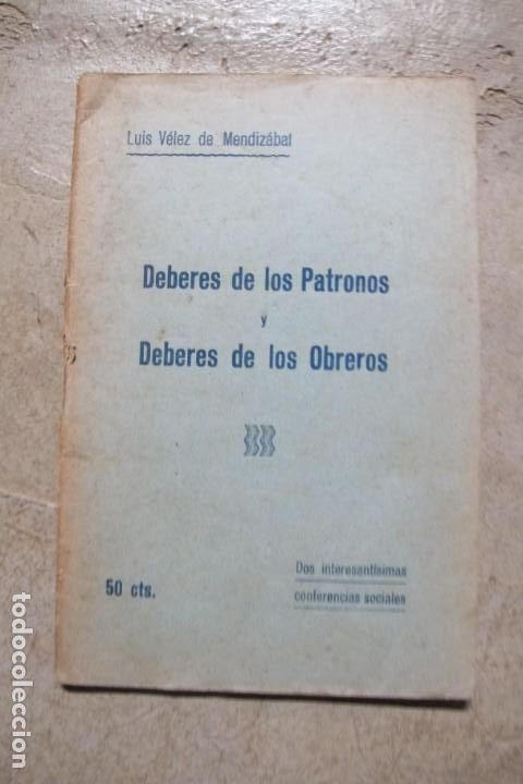 B&uuml;cher: DEBERES DE LOS PATRONOS Y DEBERES DE LOS OBREROS. LUIS VELEZ DE MENDIZABAL