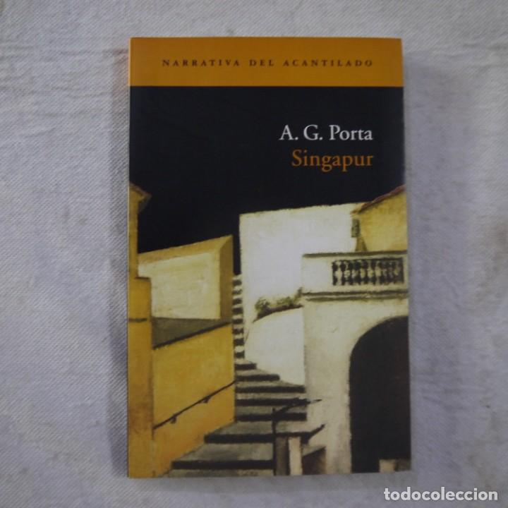 Libros: SINGAPUR - A. G. PORTA - QUADERNS CREMA - 2003 - 1.&ordf; EDICION - Foto 1