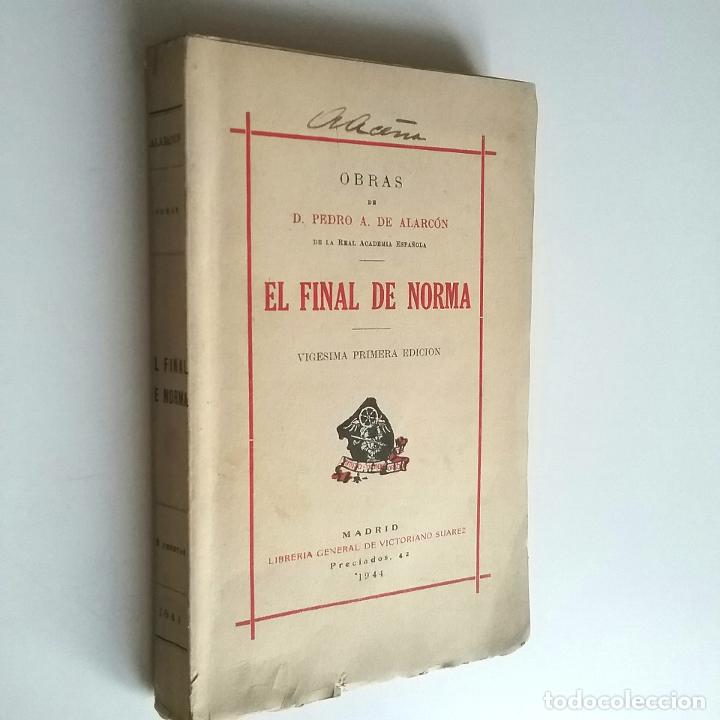 Libros: Pedro Antonio de Alarc&oacute;n - El final de la norma - Foto 1