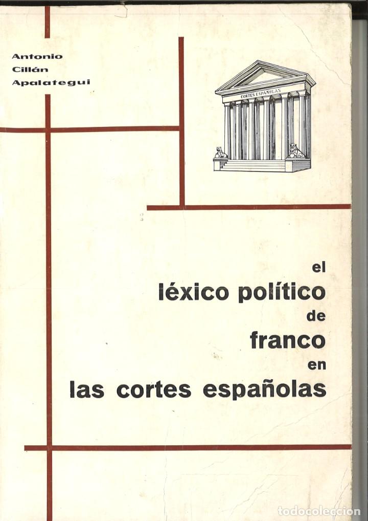 B&uuml;cher: EL L&Eacute;XICO PL&Iacute;TICO DE FRANCO EN LAS CORTES ESPA&Ntilde;OLAS. Antonio Cill&oacute;n Apalategui