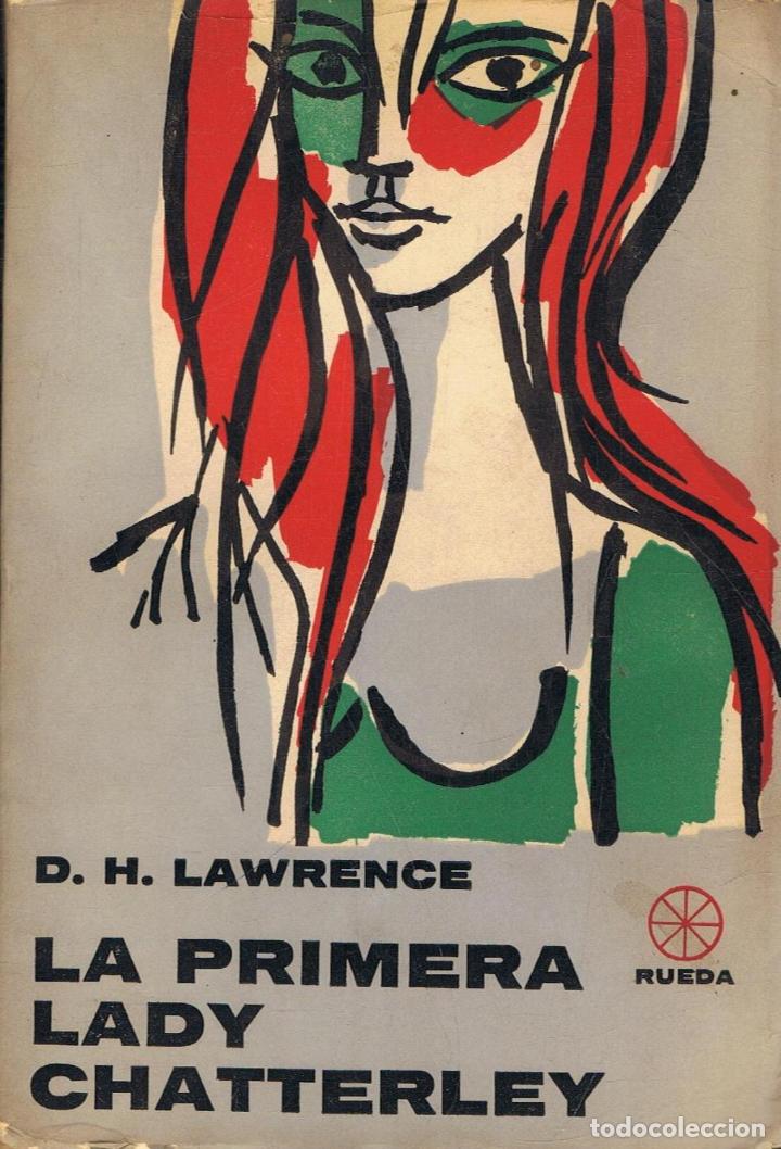 Libros: Lawrence. D. H. - LA PRIMERA LADY CHATTERLEY - Foto 1