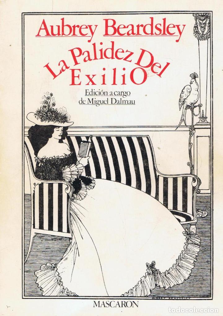 Libros: Beardsley. Aubrey - LA PALIDEZ DEL EXILIO - Foto 1
