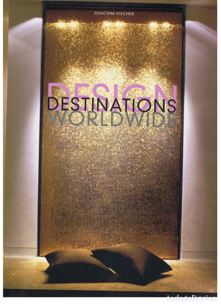 Libros: Fischer. Joachim - DESIGN DESTINATIONS WORLDWIDE - Foto 1