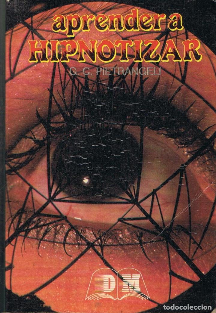 Libros: Pietrangeli. G.C. - APRENDER A HIPNOTIZAR - Foto 1