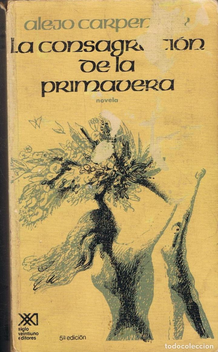 Libros: Carpentier. Alejo - LA CONSAGRACI&Atilde;�N DE LA PRIMAVERA - Foto 1