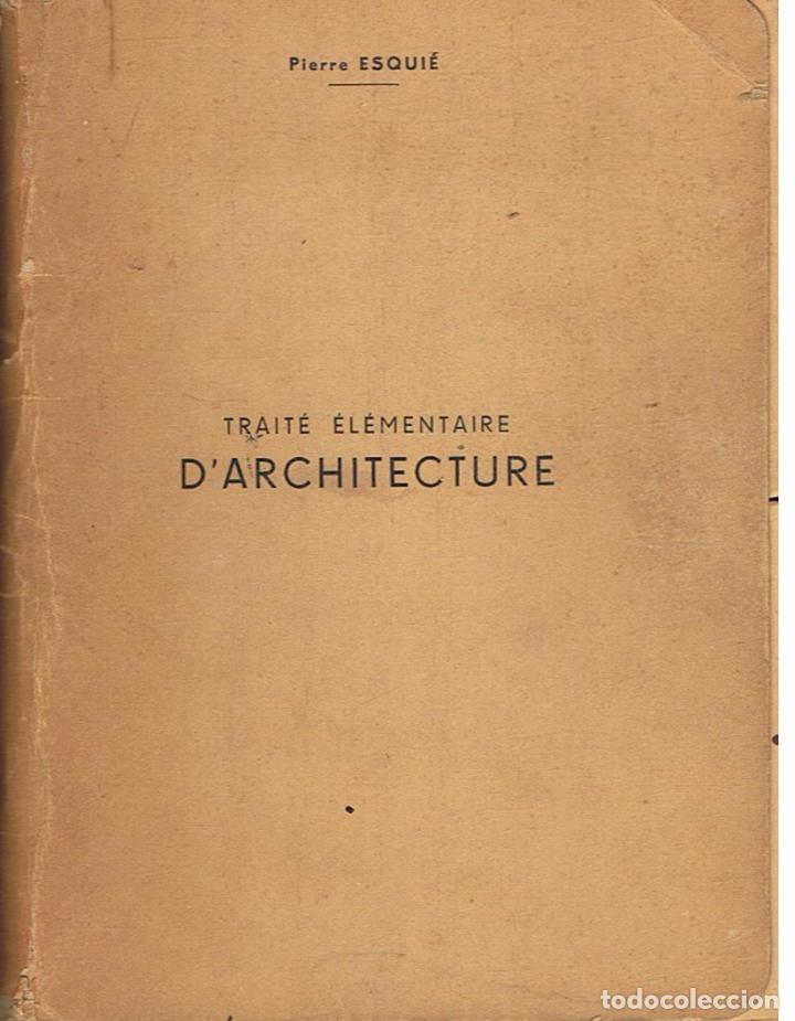 Libros: TRAIT&Atilde;� ELEMENTAIRE D&acirc;��ARCHITECTURE. - Esqui&Atilde;&copy;. Pierre, - Foto 1