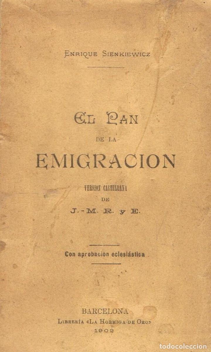 Libros: Sienkiewicz. Enrique - EL PAN DE LA EMIGRACI&Atilde;�N - Foto 1