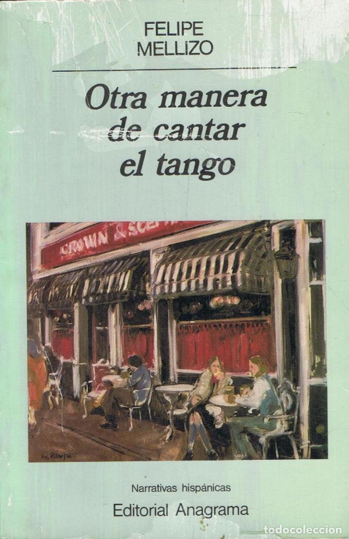 Libros: Mellizo. Felipe - OTRA MANERA DE CANTAR EL TANGO - Foto 1