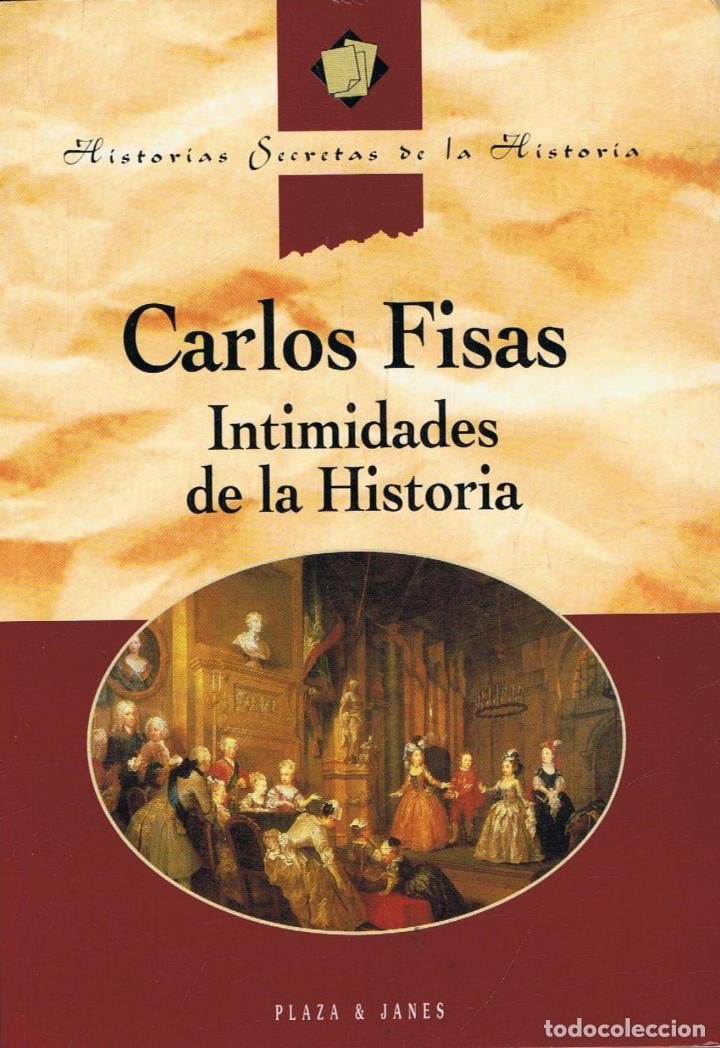 Libros: Fisas. Carlos - INTIMIDADES DE LA HISTORIA - Foto 1