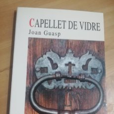 Libros: CAPELLET DE VIDRE (JOAN GUASP). Lote 289025178