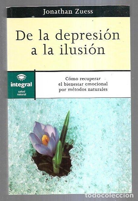Libros: DE LA DEPRESION A LA ILUSION - ZUESS, JONATHAN - Foto 1