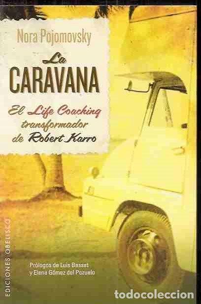 Libros: CARAVANA - LA (EL LIFE COACHING TRANSFORMADOR) - POJOMOVSKY, NORA - Foto 7