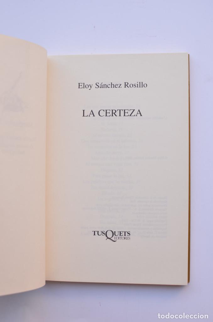 Libros: La certeza - S&Aacute;NCHEZ ROSILLO, Eloy - Foto 2