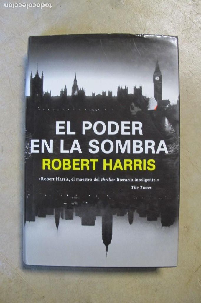 Libros: EL PODER EN LA SOMBRA. ROBERT HARRIS. TAPA DURA - Foto 1