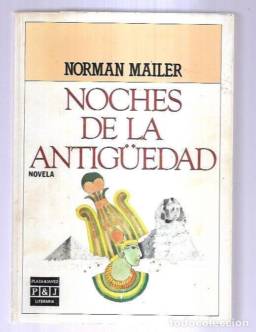 Libros: NOCHES DE LA ANTIG&Uuml;EDAD - MAILER, NORMAN - Foto 2