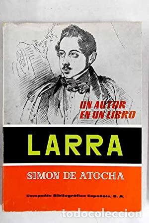 Libros: LARRA Un autor en un libro - De Atocha,Sim&oacute;n - Foto 1