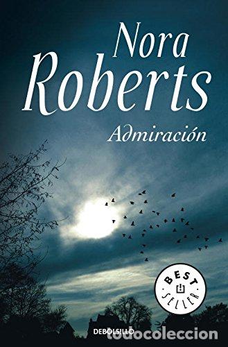 Libros: ADMIRACI&Oacute;N - Roberts,Nora - Foto 1