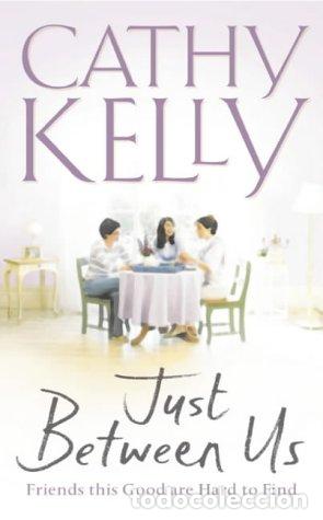Libros: JUST BETWEEN US - Kelly,Cathy - Foto 1