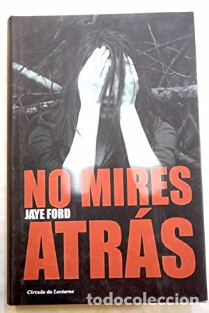 Libros: NO MIRES ATR&Aacute;S - Ford,Jaye - Foto 1