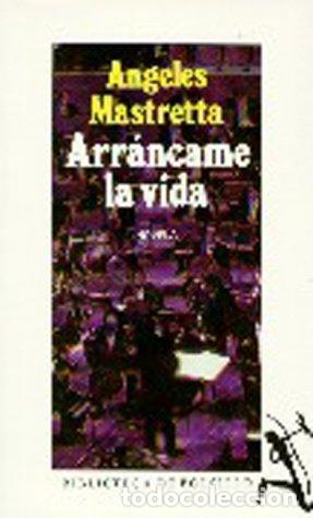 Libros: ARR&Aacute;NCAME LA VIDA - Mastretta,&Aacute;ngeles - Foto 1
