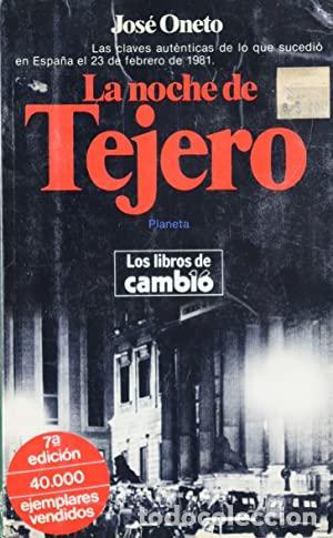 Libros: LA NOCHE DE TEJERO - Oneto,Jos&eacute; - Foto 1