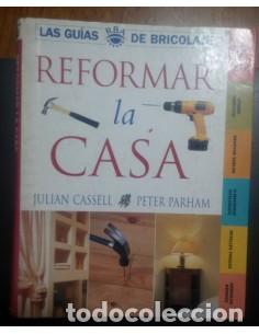 Libros: REFORMAR LA CASA - Cassell,Julian/Parham,Peter - Foto 1