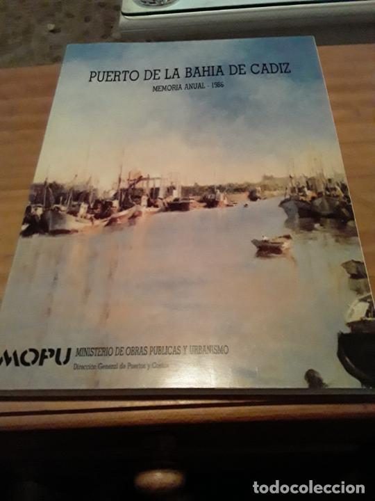 books: PUERTO DE LA BAHIA DE CADIZ.MEMORIA ANUAL 1986.MINISTERIO DE OBRAS PUBLICAS Y URBANISMO.142 PAGINAS.
