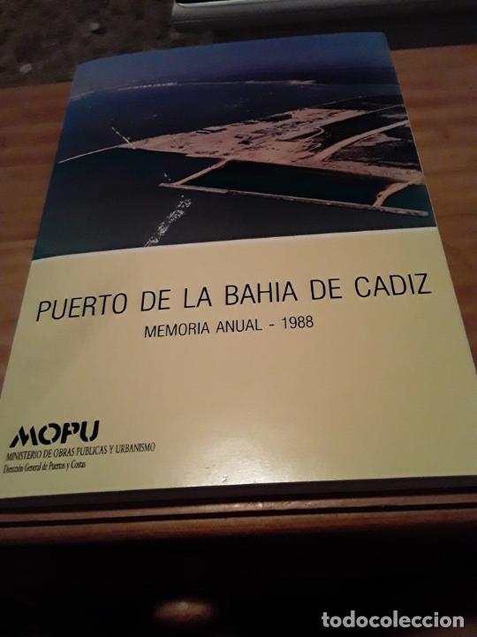 books: PUERTO DE LA BAHIA DE CADIZ.MEMORIA ANUAL-1988.MINISTERIO DE OBRAS PUBLICAS Y URBANISMO.152 PAGINAS.