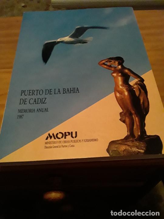 books: PUERTO DE LA BAHIA DE CADIZ.MEMORIA ANUAL 1987.MINISTERIO DE OBRAS PUBLICAS Y URBANISMO.142 PAGINAS.