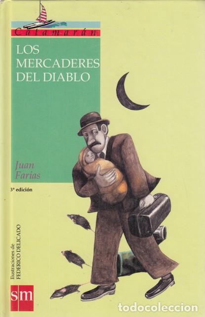 Libros: FARIAS, JUAN - LOS MERCADERES DEL DIABLO - Foto 1