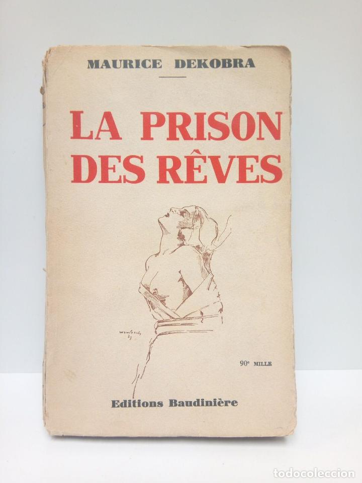 Libros: DEKOBRA, Maurice - La Prison des R&ecirc;ves. (Roman) - Foto 1