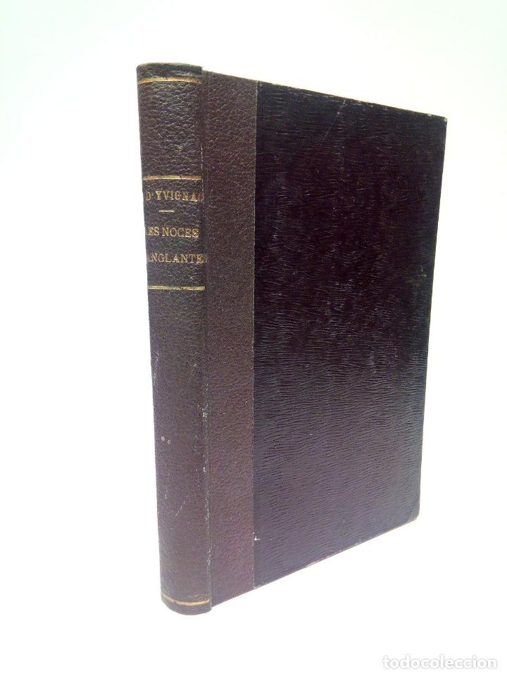 Libri di seconda mano: D'YVIGNAC, Henry - Le Plus Bel Amour d'Henri IV. 1: Les Noces Sanglantes