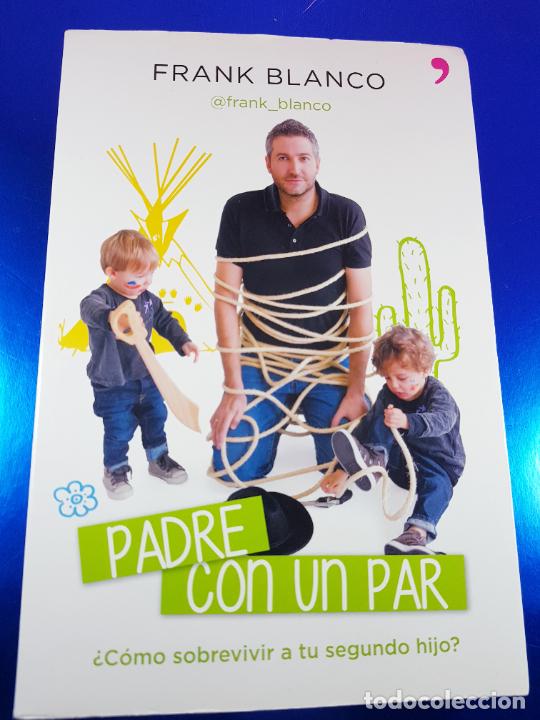 B&uuml;cher: Libro-Frank Blanco-Padre con un par-buen estado-Coleccionista.
