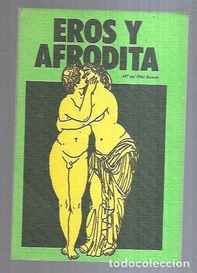 Libros: EROS Y AFRODITA - BUENO, M&ordf; DEL PILAR - Foto 1