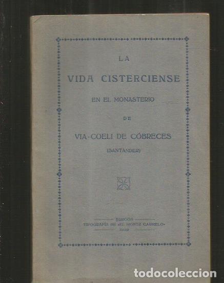 Libros: VIDA CISTERCIENSE EN EL MONASTERIO DE VIA-COELI DE COBRECES - LA (SANTANDER) - VARIOS - Foto 1