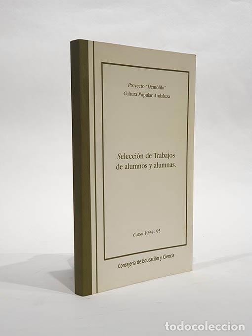 Livros em segunda m&atilde;o: Proyecto `Dem&oacute;filo&acute;. Cultura popular andaluza. Selecci&oacute;n de trabajos de alumnos y alumnas. Curso 199