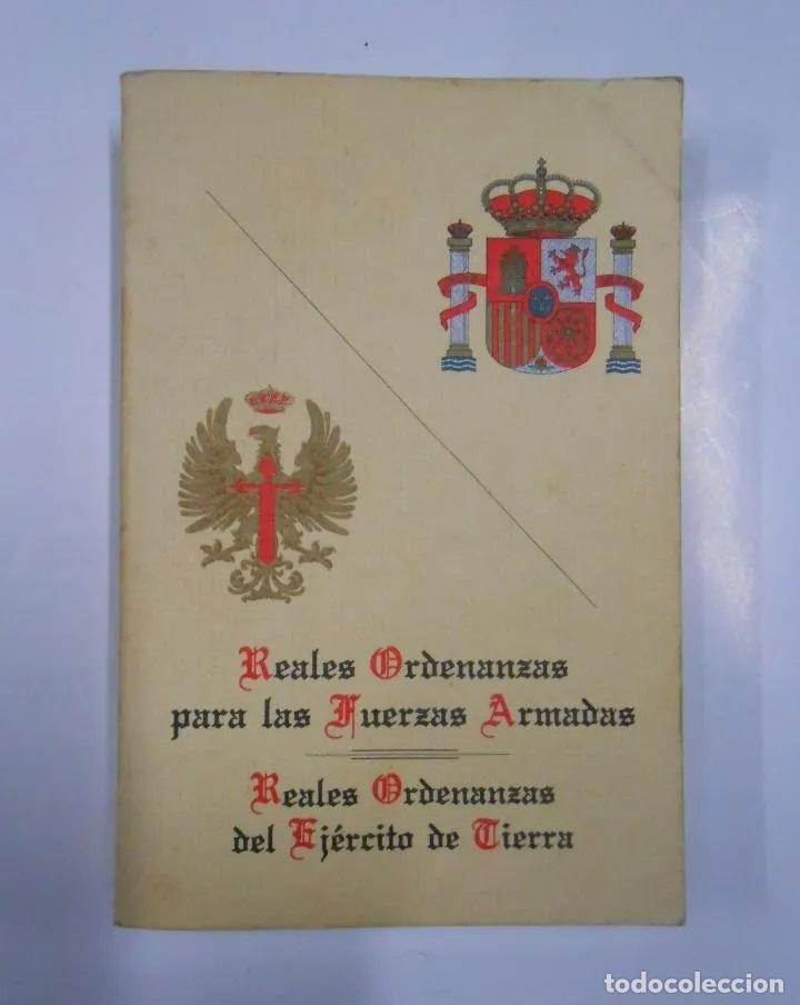 Libros: REALES ORDENANZAS PARA LAS FUERZAS ARMADAS REALES ORDENANZAS DEL EJ&Eacute;RCITO DE TIERRA. - VVAA. TDK1