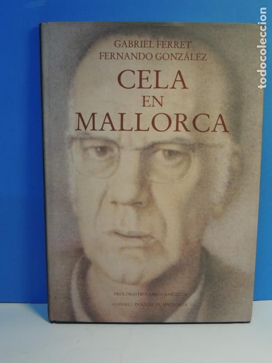 Libros: CELA EN MALLORCA .- GABRIEL FERRET. FERNANDO GONZ&Aacute;LEZ - Foto 1