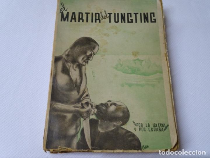Libros: EL MARTIR DEL TUNGTING. POR LA IGLESIA Y POR ESPA&Ntilde;A. &Aacute;NGEL CEREZAL. 1939. 255 PAG.
