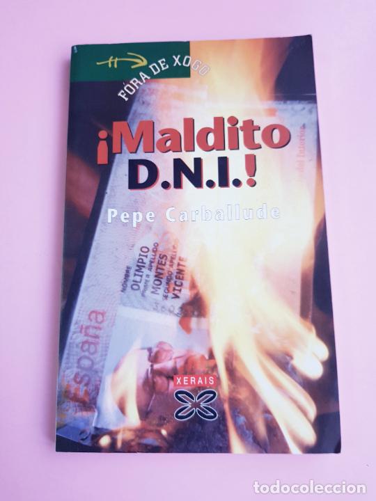 B&uuml;cher: Libro-&iexcl;Maldito DNI!-Pepe Carballude-Fora de xogo-1&ordf;edici&oacute;n-Abril 1998-Gallego-Coleccionistas