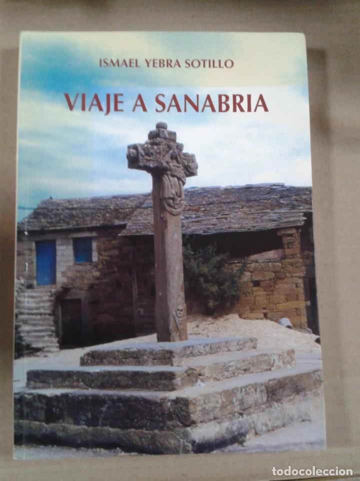 Libros: VIAJE A SANABRIA. ISMAEL YEBRA SOTILLO - Foto 1