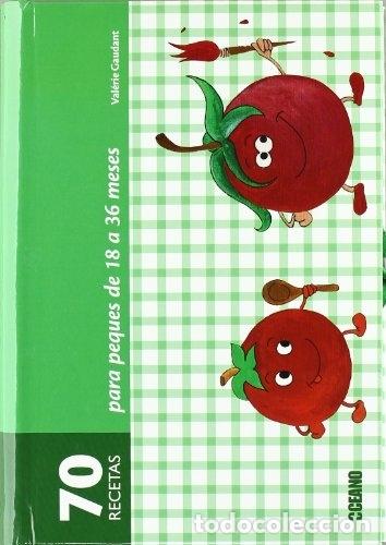 Libros: 70 Recetas Para Peques De 18 A 36 Meses - GAUDANT VALERIE