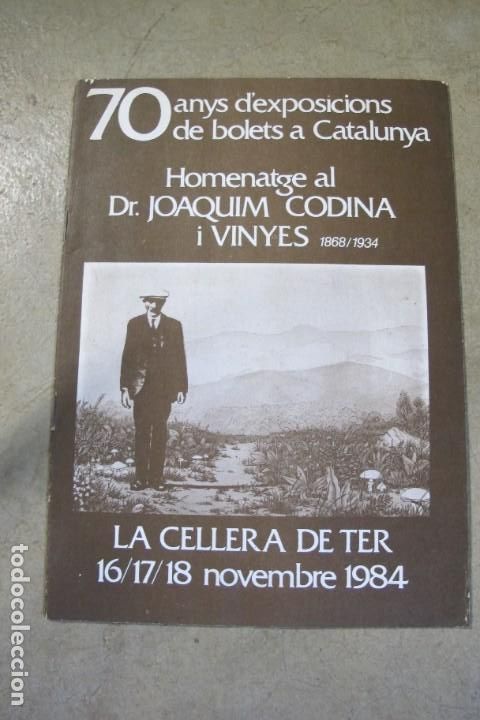 Libri di seconda mano: 70 ANYS D'EXPOSICIONS DE BOLETS A CATALUNYA. HMTGE A DR. JOAQUIM CODINA I VINYES. LA CELLERA DE TER