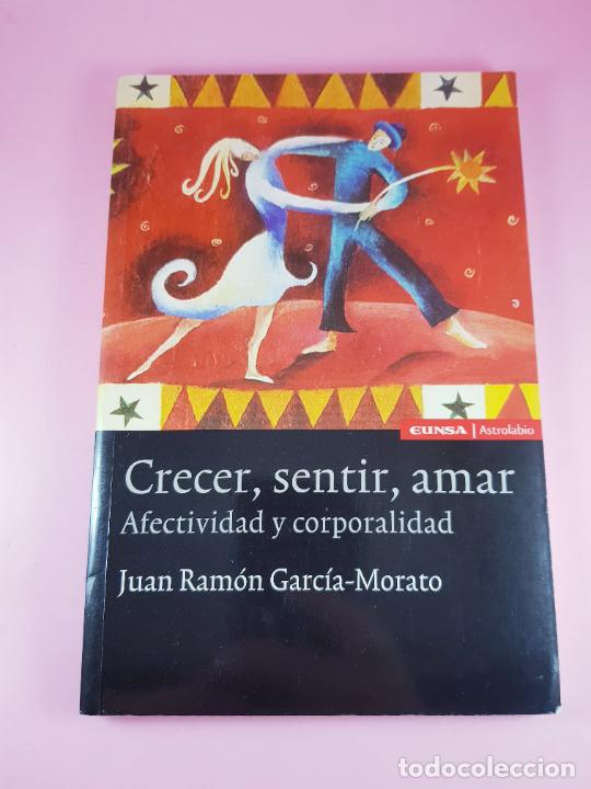 B&uuml;cher: Libro-Crecer,sentir,amar-Juan Ram&oacute;n Garc&iacute;a Morato-Eunsa Astrolabio-1&ordf;edici&oacute;n-2002-Coleccionistas.