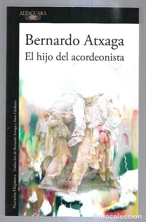 Libros: HIJO DEL ACORDEONISTA - EL - ATXAGA, BERNARDO - Foto 2