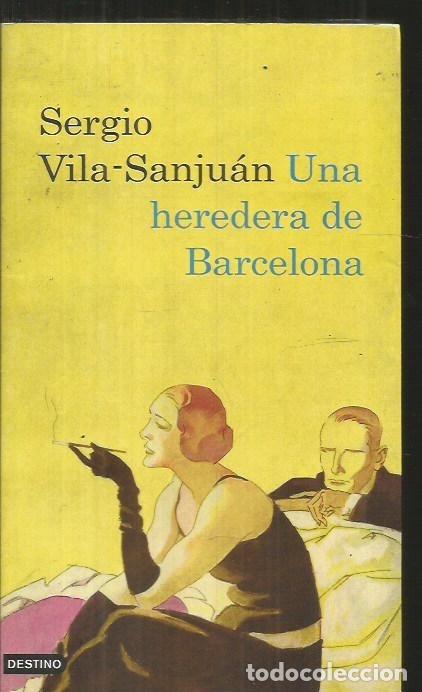 Libros: HEREDERA DE BARCELONA - UNA - VILA-SANJUAN, SERGIO - Foto 2