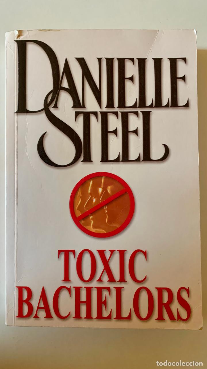 Libros: LIBRO DANIELLE STEEL, TOXIC BACHELORS, EN INGL&Eacute;S - Foto 1